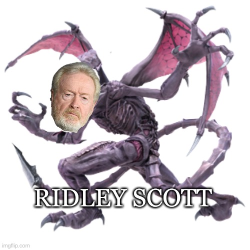 WHY | RIDLEY SCOTT | image tagged in whhhyyy | made w/ Imgflip meme maker