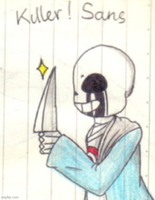 Killer Sans | image tagged in undertale au | made w/ Imgflip meme maker