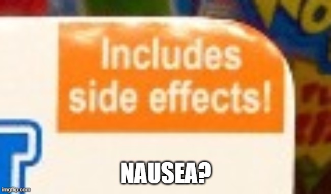 NAUSEA? | made w/ Imgflip meme maker