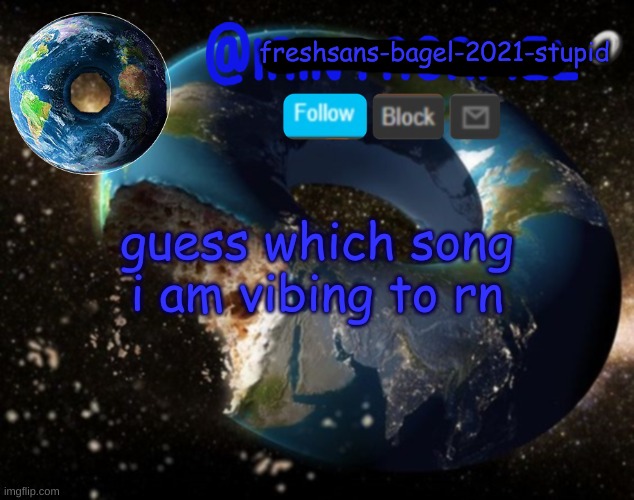 e | guess which song i am vibing to rn | image tagged in announcement thing 8 | made w/ Imgflip meme maker