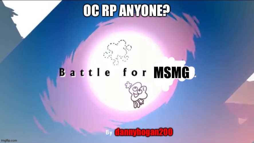 BFMSMG | OC RP ANYONE? | image tagged in bfmsmg | made w/ Imgflip meme maker