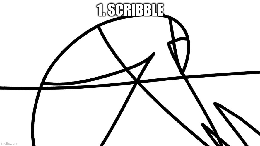 1. SCRIBBLE | made w/ Imgflip meme maker