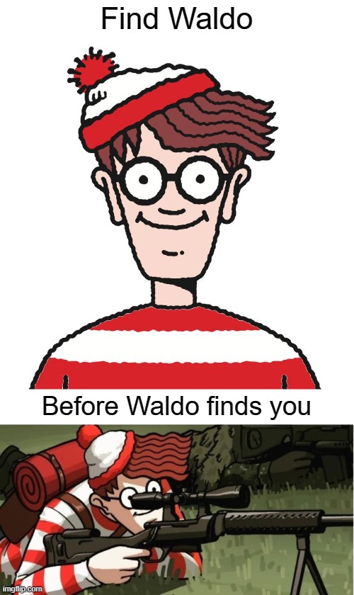 Find Waldo... if you can! | Find Waldo; Before Waldo finds you | image tagged in where's waldo,waldo shoots the change my mind guy,memes,funny,waldo,stop reading the tags | made w/ Imgflip meme maker