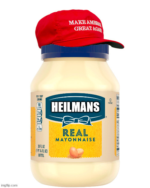 Heilmann's:  The official mayonaise of Cope |  HEILMANS | image tagged in maga mayo | made w/ Imgflip meme maker