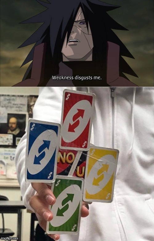 image tagged in weakness disgusts me | made w/ Imgflip meme maker
