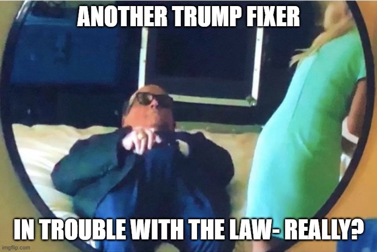 Poor Rudy- will be know for lying for a liar | ANOTHER TRUMP FIXER; IN TROUBLE WITH THE LAW- REALLY? | image tagged in america s mayor | made w/ Imgflip meme maker