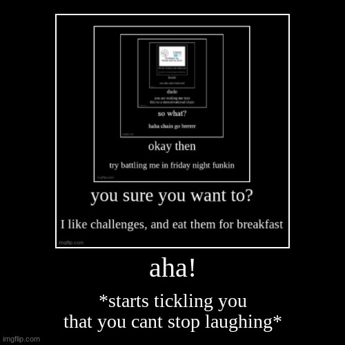 image tagged in funny,demotivationals | made w/ Imgflip demotivational maker