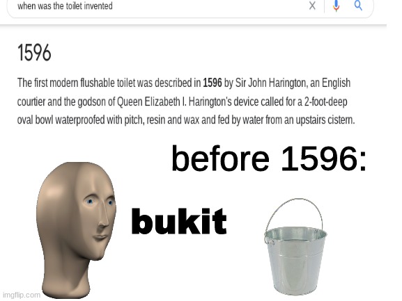 1596 | before 1596:; bukit | image tagged in blank white template,meme man,bucket | made w/ Imgflip meme maker