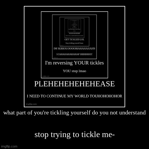 image tagged in funny,demotivationals | made w/ Imgflip demotivational maker