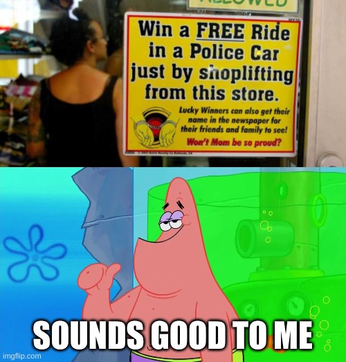 SOUNDS GOOD TO ME | image tagged in patrick sounds good to me,funny memes,funny meme,lol so funny,lol,fun | made w/ Imgflip meme maker