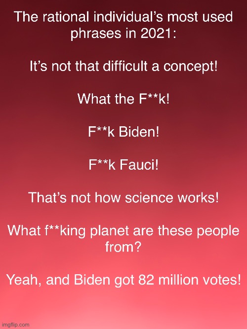 2021 phrases | image tagged in wtf,fauci,biden,logic | made w/ Imgflip meme maker
