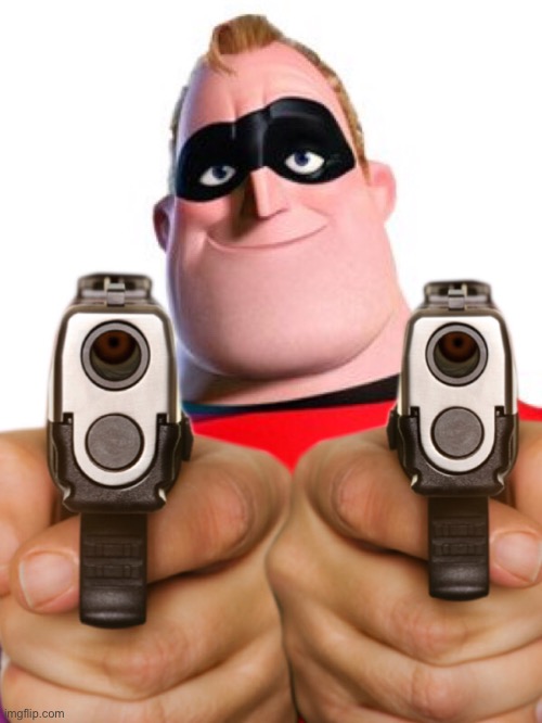 Mr. Incredible Gun but he has two guns | image tagged in guns | made w/ Imgflip meme maker