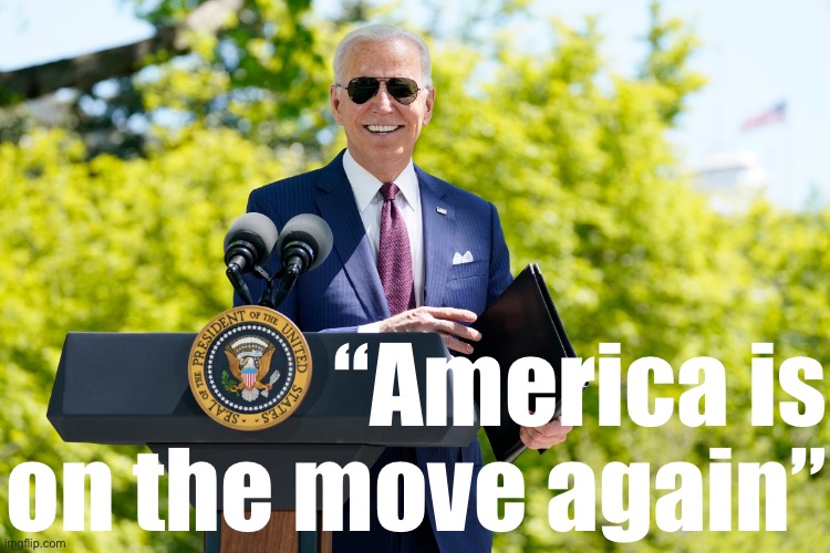 Joe Biden’s simple message: We’re all Americans, we all matter, and the government works for we the people. | “America is on the move again” | image tagged in joe biden speech smile | made w/ Imgflip meme maker