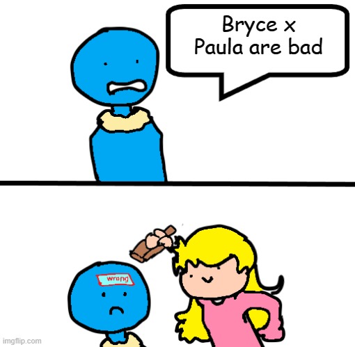 :> | Bryce x Paula are bad | image tagged in drawings,remake | made w/ Imgflip meme maker