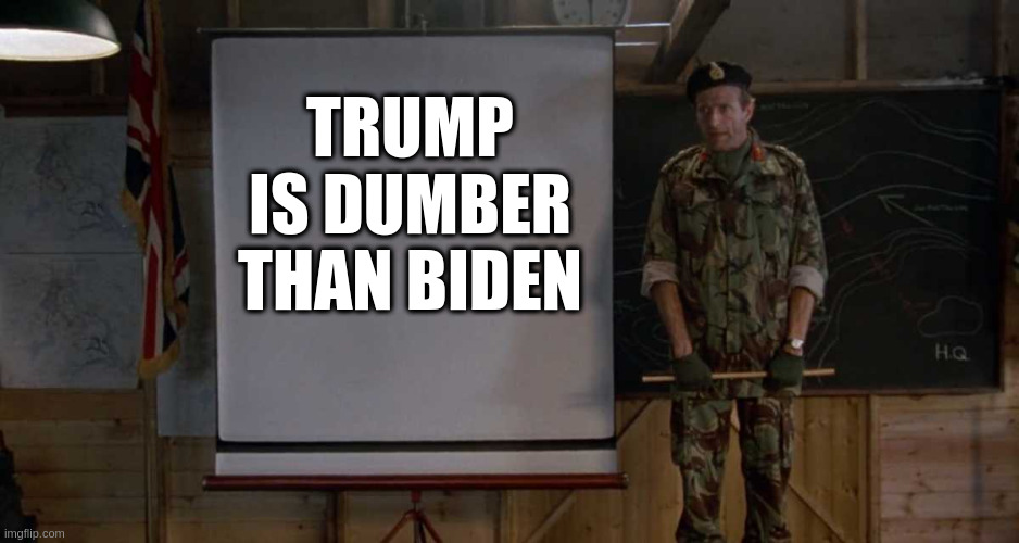Get this through your thick skulls | TRUMP IS DUMBER THAN BIDEN | image tagged in army speech | made w/ Imgflip meme maker