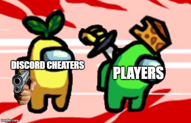 Among Us Stab | PLAYERS DISCORD CHEATERS | image tagged in among us stab | made w/ Imgflip meme maker