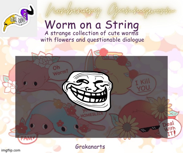 Gummyworms Worm on a string temp | made w/ Imgflip meme maker
