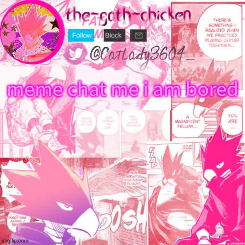 meme chat me i am bored | image tagged in the-goth-chicken's announcement template 13 | made w/ Imgflip meme maker