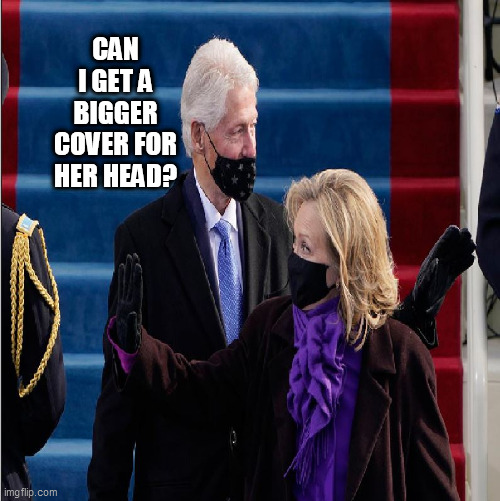 Bill wants a  Better   mask  for  hillary | CAN I GET A BIGGER COVER FOR HER HEAD? | image tagged in bill clinton,bill and hillary clinton,mask,bill wants   more,can we help the poor guy out | made w/ Imgflip meme maker