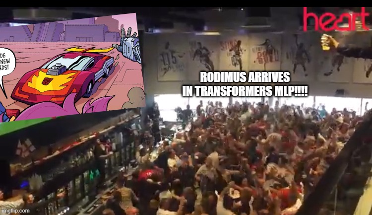 Rodimus is HERE!!! |  RODIMUS ARRIVES IN TRANSFORMERS MLP!!!! | image tagged in crazy crowd,sunset shimmer,transformers,my little pony,rodimus | made w/ Imgflip meme maker