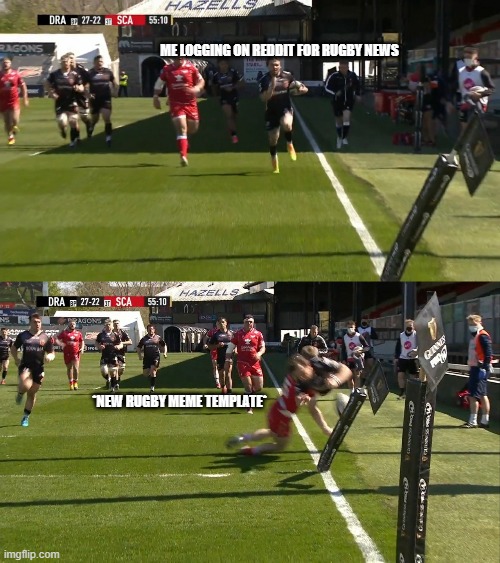 New Rugby Meme Template on Reddit | ME LOGGING ON REDDIT FOR RUGBY NEWS; *NEW RUGBY MEME TEMPLATE* | image tagged in rugby,reddit,meme | made w/ Imgflip meme maker