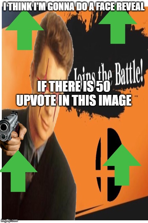 Never Gonna 50 upvote | image tagged in face reveal,rick astley,joins the battle,upvote | made w/ Imgflip meme maker