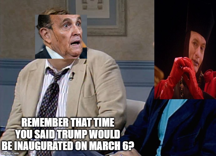 Remember that time | REMEMBER THAT TIME YOU SAID TRUMP WOULD BE INAUGURATED ON MARCH 6? | image tagged in remember that time | made w/ Imgflip meme maker