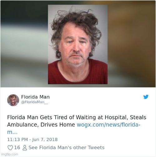 Florida man at it again | image tagged in florida,florida man,memes,funny memes | made w/ Imgflip meme maker