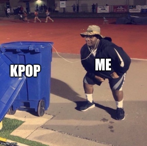 . | ME; KPOP | image tagged in black man listening to trash | made w/ Imgflip meme maker