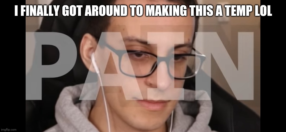 Pcrow pain | I FINALLY GOT AROUND TO MAKING THIS A TEMP LOL | image tagged in pcrow pain | made w/ Imgflip meme maker