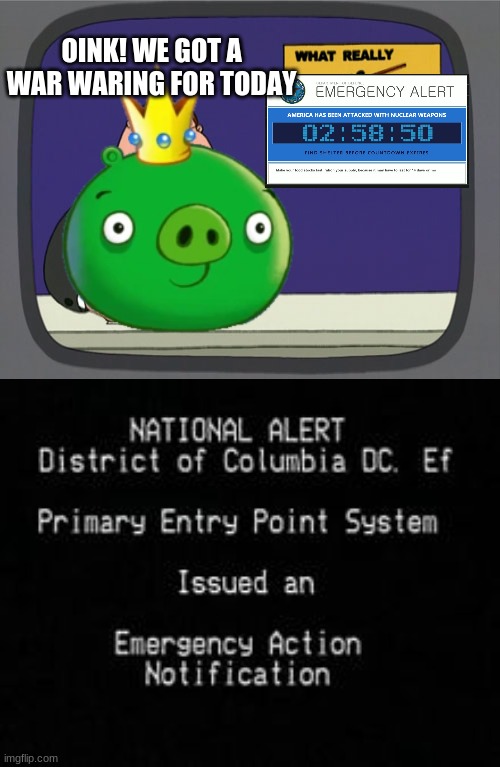 ALERT!!! A WAR HAS BEEN DETECHED ON MSMG!!!!! SEEK SELTER!!! | OINK! WE GOT A WAR WARING FOR TODAY | image tagged in memes,peter griffin news | made w/ Imgflip meme maker