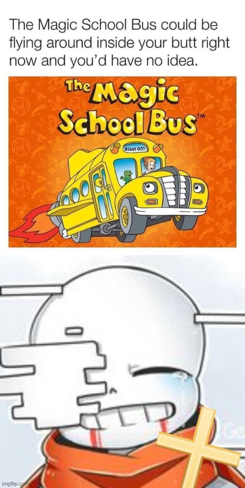 WHYYYY | image tagged in memes,magic school bus | made w/ Imgflip meme maker
