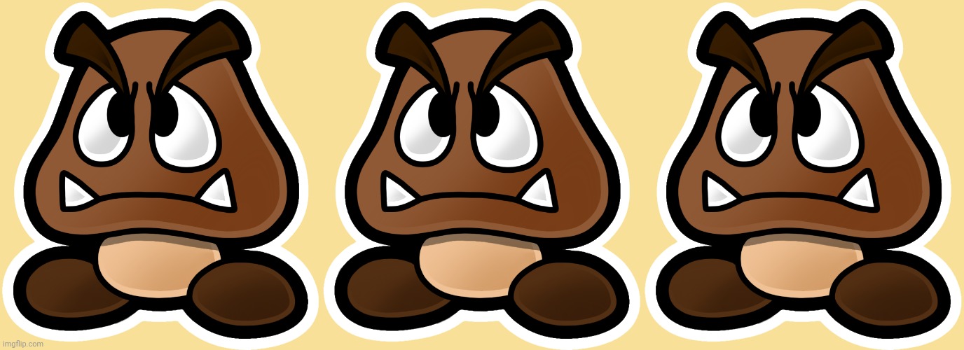 Three goombas confront you in your scrolling to tell you to have a good day. | image tagged in super mario,goomba | made w/ Imgflip meme maker
