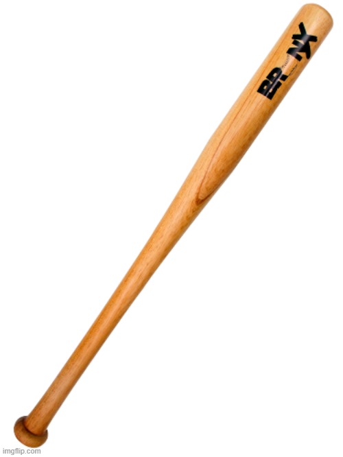 Baseball bat transparent | image tagged in baseball bat transparent | made w/ Imgflip meme maker