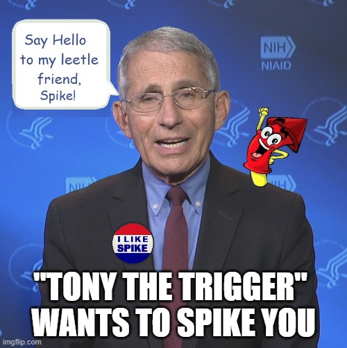 Tony The Trigger Likes Spike | "TONY THE TRIGGER" 
WANTS TO SPIKE YOU | image tagged in tony the trigger likes spike | made w/ Imgflip meme maker