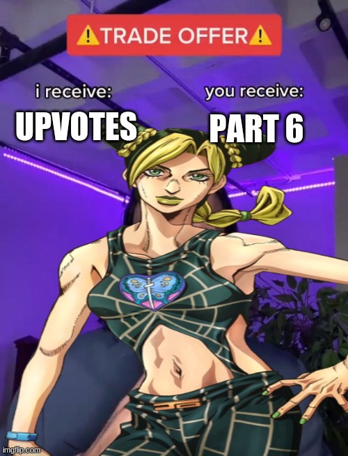 Do it for part 6 | PART 6; UPVOTES | image tagged in funny memes | made w/ Imgflip meme maker