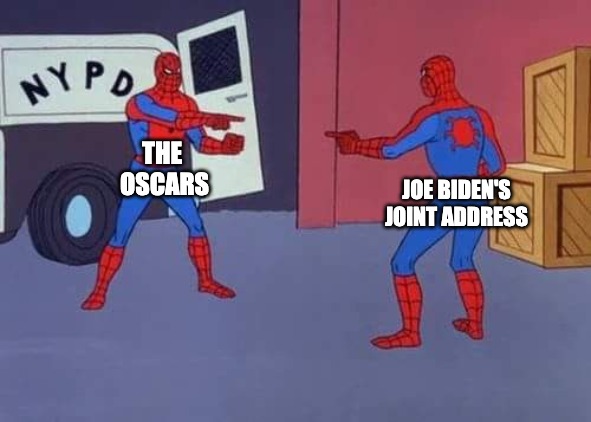 Nobody is watching | THE 
OSCARS; JOE BIDEN'S JOINT ADDRESS | image tagged in spiderman mirror | made w/ Imgflip meme maker