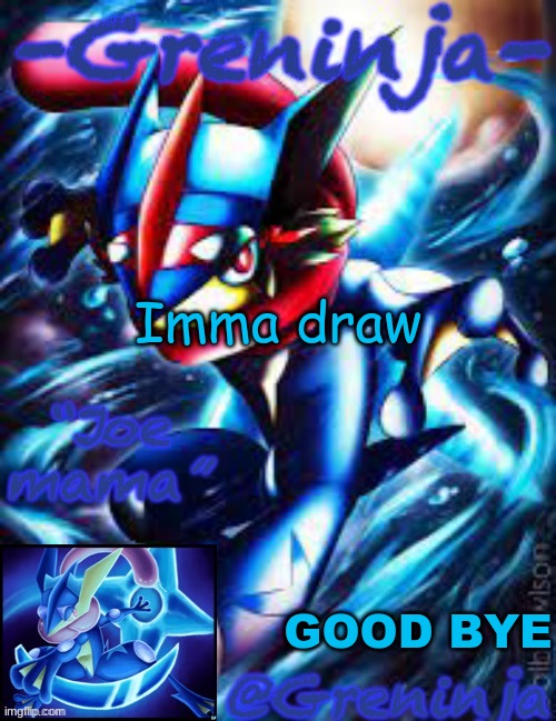 this shit is crazy | Imma draw; GOOD BYE | image tagged in msmg,memes,prob gonna use an alt | made w/ Imgflip meme maker