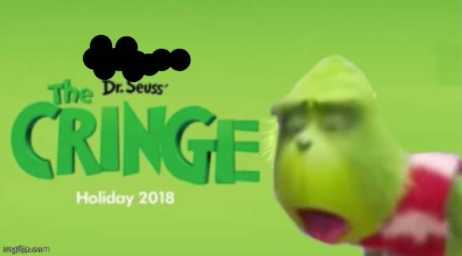 Dr Seuss the CRINGE | image tagged in dr seuss the cringe | made w/ Imgflip meme maker