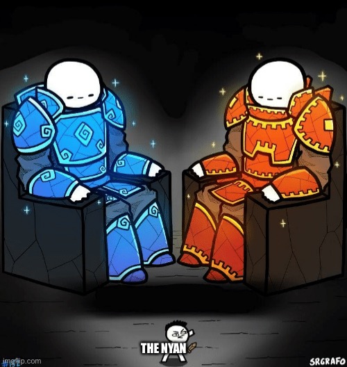 Two giants looking at a small guy | THE NYAN | image tagged in two giants looking at a small guy | made w/ Imgflip meme maker