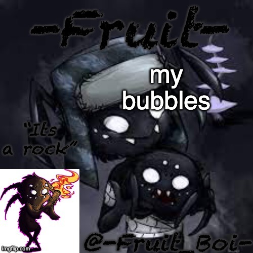 b u b b  l e s | my bubbles | image tagged in webber announcement made by nezuko_official | made w/ Imgflip meme maker