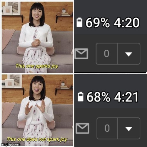 This literally happend a minute later | image tagged in marie kondo spark joy | made w/ Imgflip meme maker