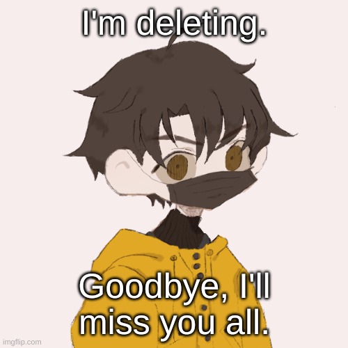 Venus | I'm deleting. Goodbye, I'll miss you all. | image tagged in venus,ik youre reading this,im not gonna delete lol,i will but not this year,so calm your babydick | made w/ Imgflip meme maker