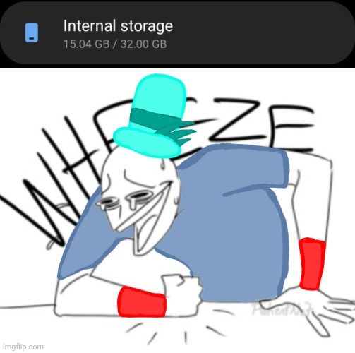 I'm using almost no storage space lmao | image tagged in spire wheeze | made w/ Imgflip meme maker