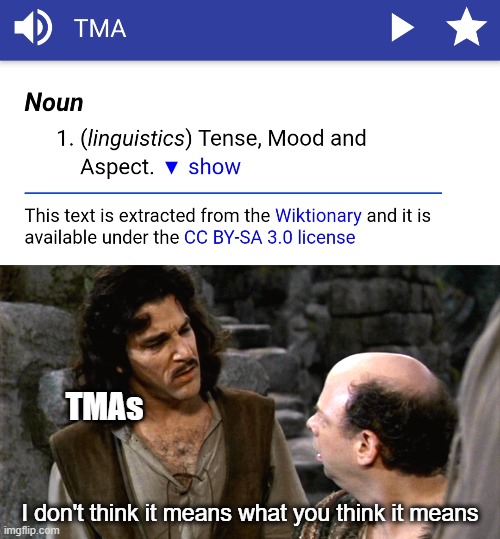 The definition | TMAs; I don't think it means what you think it means | image tagged in inigo montoya i do not think that word means what you think it m | made w/ Imgflip meme maker