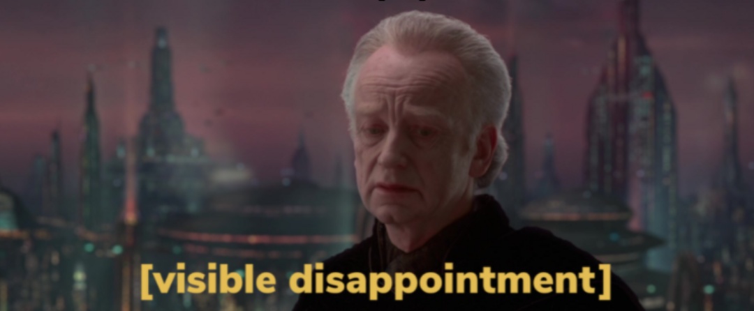 Palpatine Visible Disappointment Blank Meme Template