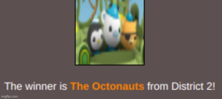 Characters from a Kids Show won the Hunger Games. | image tagged in characters from a kids show won the hunger games | made w/ Imgflip meme maker