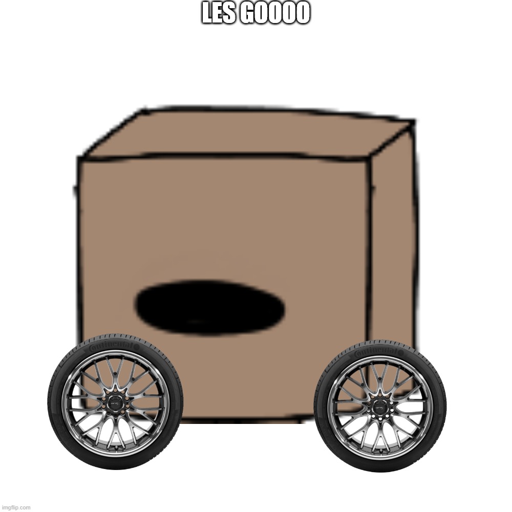 Beep beep mothertrucker | LES GOOOO | made w/ Imgflip meme maker