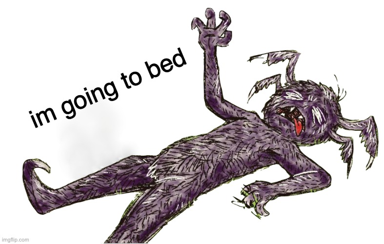 im going to bed | made w/ Imgflip meme maker