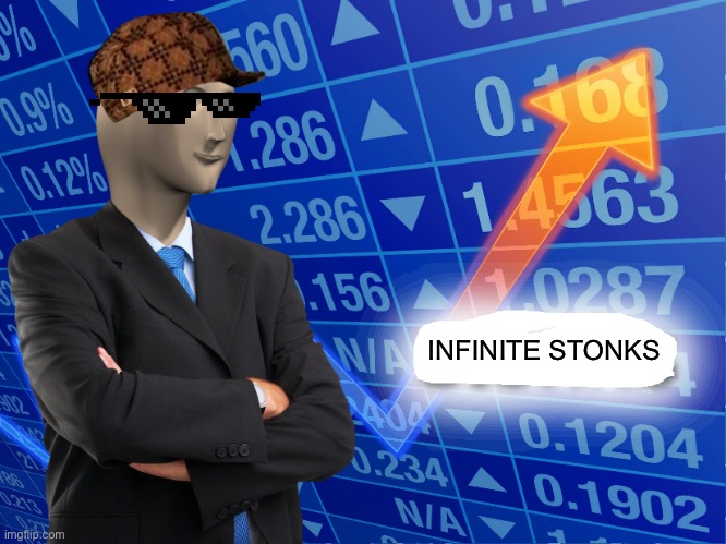 Empty Stonks | INFINITE STONKS | image tagged in empty stonks | made w/ Imgflip meme maker